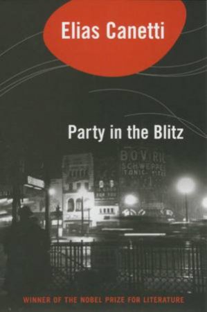 Party In The Blitz by Elias Canetti