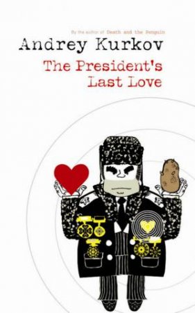 The President's Last Love by Andrey Kurkov