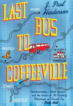 Last Bus To Coffeeville by J. Paul Henderson