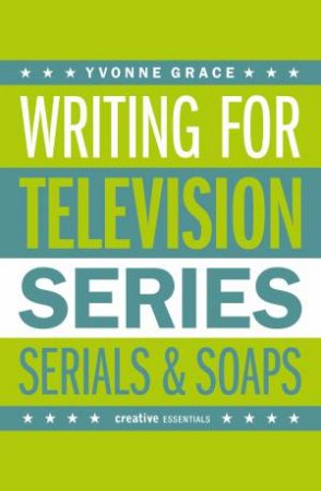 Writing for Television by Yvonne  Grace