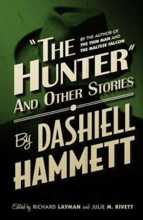 The Hunter and Other Stories by Dashiell Hammett