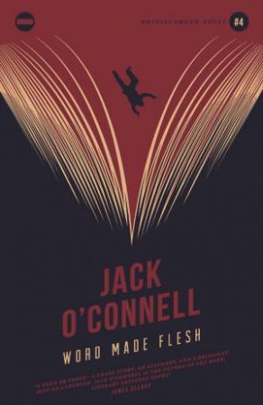 Word Made Flesh by Jack O'Connell