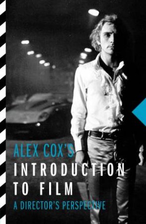 Introduction To Film by Alex Cox