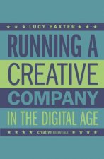 Running A Creative Company In The Digital Age