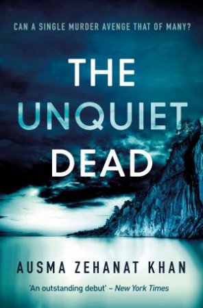 The Unquiet Dead by Ausma Zehanat Khan