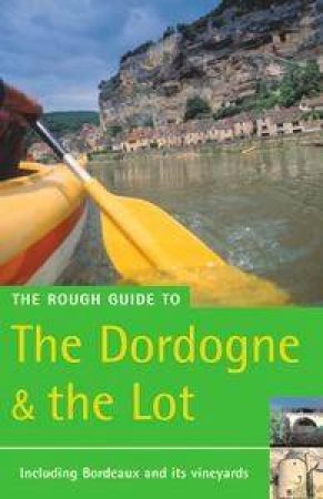 Rough Guide: Dordogne & The Lot by Jan Dood