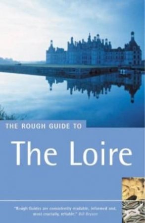 Rough Guides: Loire by James McConnachie