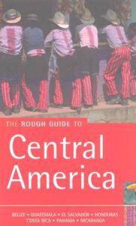 The Rough Guide To Central America by Various