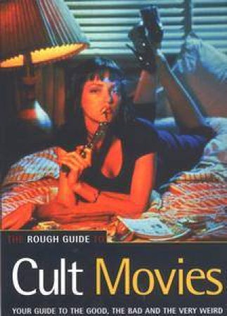 The Rough Guide To Cult Movies by Rough Guides