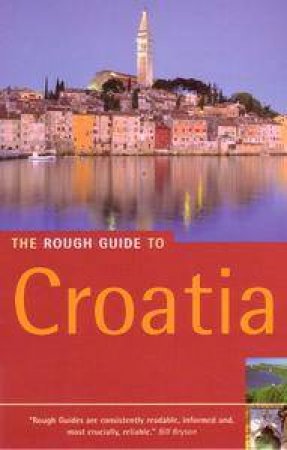 The Rough Guide To Croatia by Guides Rough