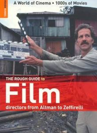 The Rough Guide to Film: directors from Altman to Zeffirelli by Charity Tom et al Armstrong Richard