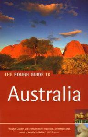 The Rough Guide To: Australia by Rough Guides