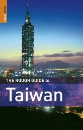 The Rough Guide To Taiwan by Rough Guides 