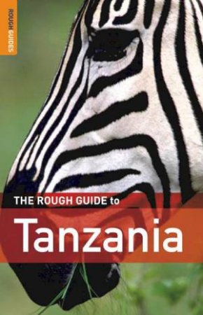 The Rough Guide To Tanzania by Rough Guides