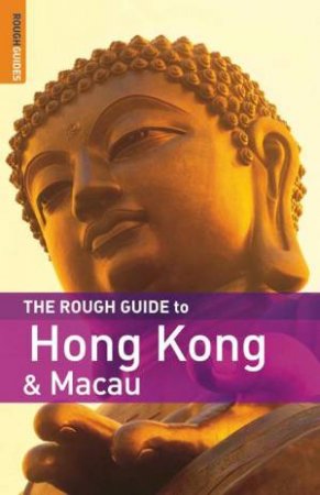 The Rough Guide To Hong Kong & Macau by Rough Guides