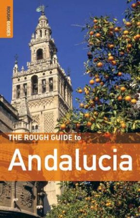 The Rough Guide To Andalucia by Rough Guides