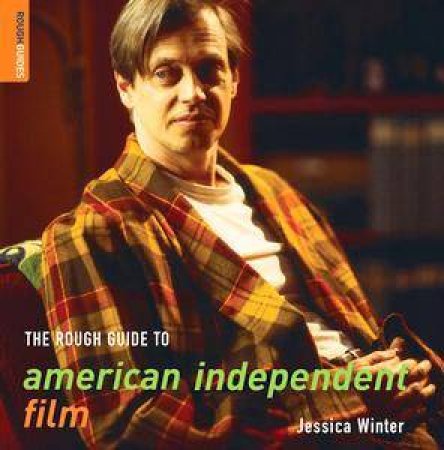 The Rough Guide To American Independent Film by Rough Guides