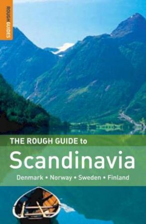 The Rough Guide To Scandinavia: Denmark, Norway, Sweden & Finland by Rough Guides