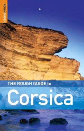 The Rough Guide To Corsica by Rough Guides