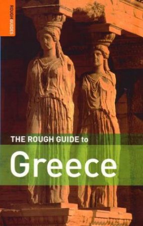 The Rough Guide To Greece by Rough Guides