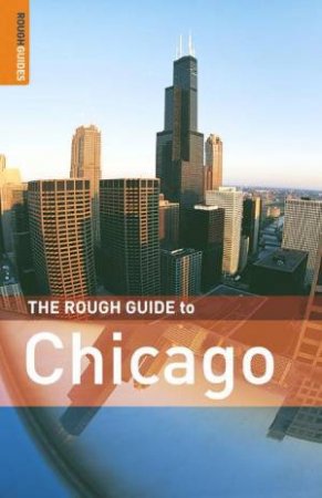 The Rough Guide To Chicago by Rough Guides