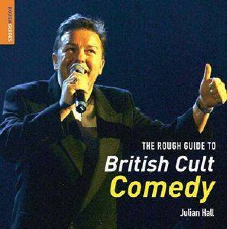 The Rough Guide To British Cult Comedy by Rough Guides