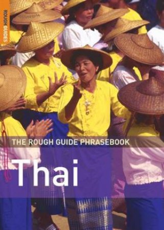 The Rough Guide Phrasebook: Thai by Rough Guides