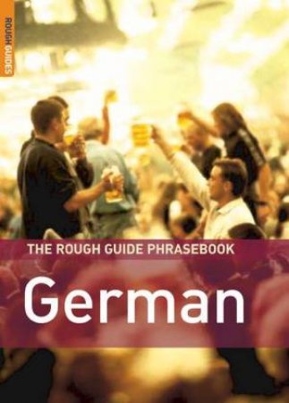 The Rough Guide Phrasebook: German by Rough Guides