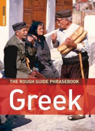 The Rough Guide Phrasebook: Greek by Rough Guides