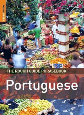 The Rough Guide Phrasebook: Portuguese by Rough Guides