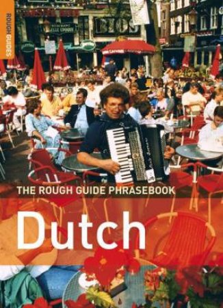 The Rough Guide Phrasebook: Dutch by Rough Guides