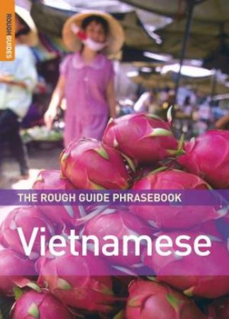 The Rough Guide Phrasebook: Vietnamese by Rough Guides