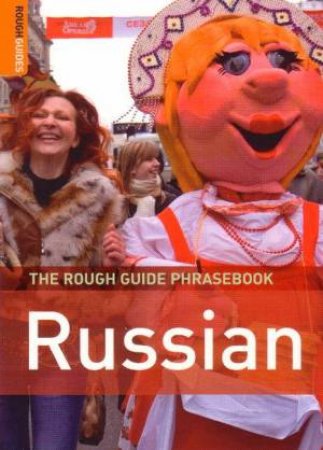 The Rough Guide Phrasebook: Russian by Rough Guides