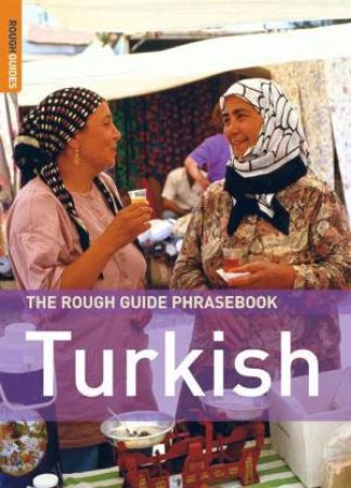 The Rough Guide Phrasebook: Turkish by Rough Guides