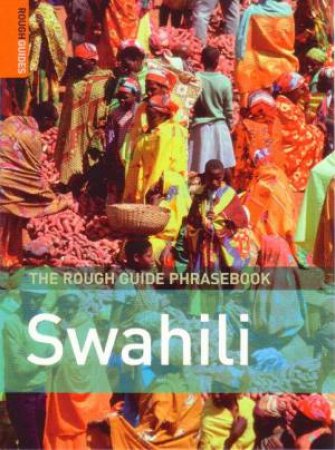 The Rough Guide Phrasebook: Swahili by Rough Guides