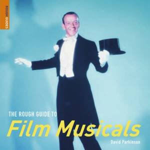 The Rough Guide To Film Musicals by Rough Guides 