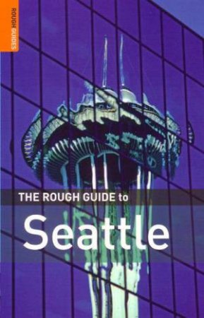 The Rough Guide To Seattle by Rough Guides