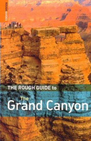 The Rough Guide To The Grand Canyon by Rough Guides