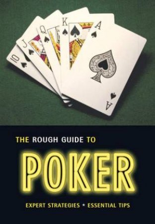 The Rough Guide to Poker by Rough Guides