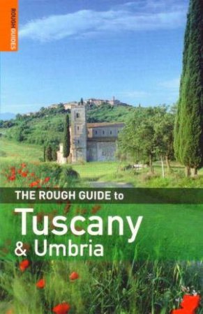 The Rough Guide To Tuscany & Umbria by Rough Guides