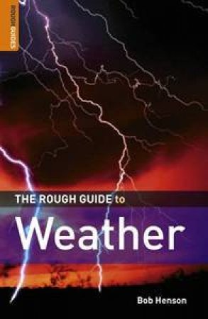 The Rough Guide To Weather by Rough Guides 