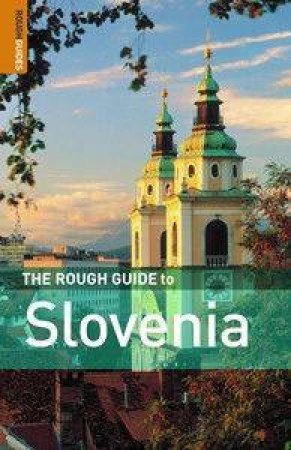 The Rough Guide To Slovenia by Rough Guides