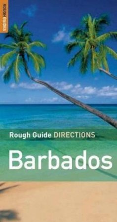 Rough Guide Directions: Barbados by Rough Guides 