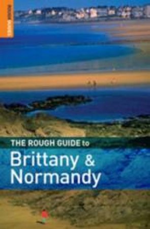 The Rough Guide To Brittany And Normandy by Rough Guides 