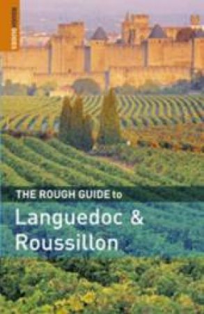 The Rough Guide To Languedoc And Roussillon by Rough Guides 