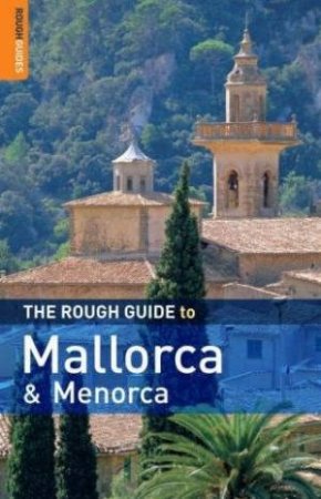 The Rough Guide To Mallorca And Menorca by Rough Guides 