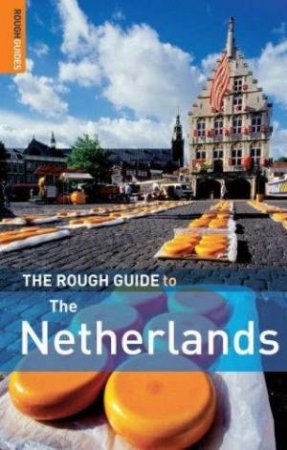 The Rough Guide To The Netherlands by Rough Guides