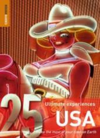 Rough Guides 25 Ultimate Experiences: USA by Rough Guides 