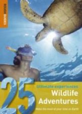 Rough Guides 25 Ultimate Experiences Wildlife Adventures