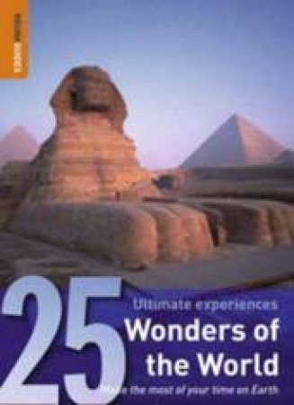 Rough Guides 25 Ultimate Experiences: Wonders Of The World by Rough Guides 